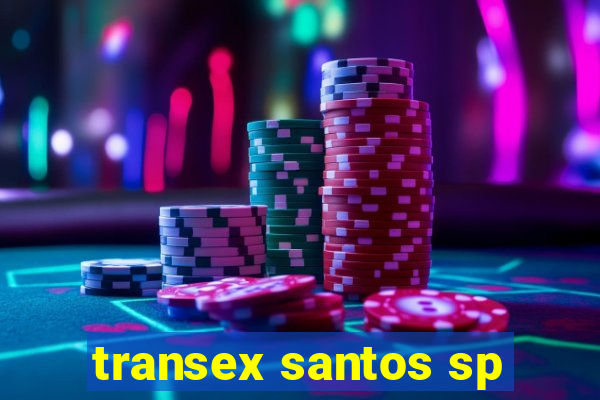 transex santos sp